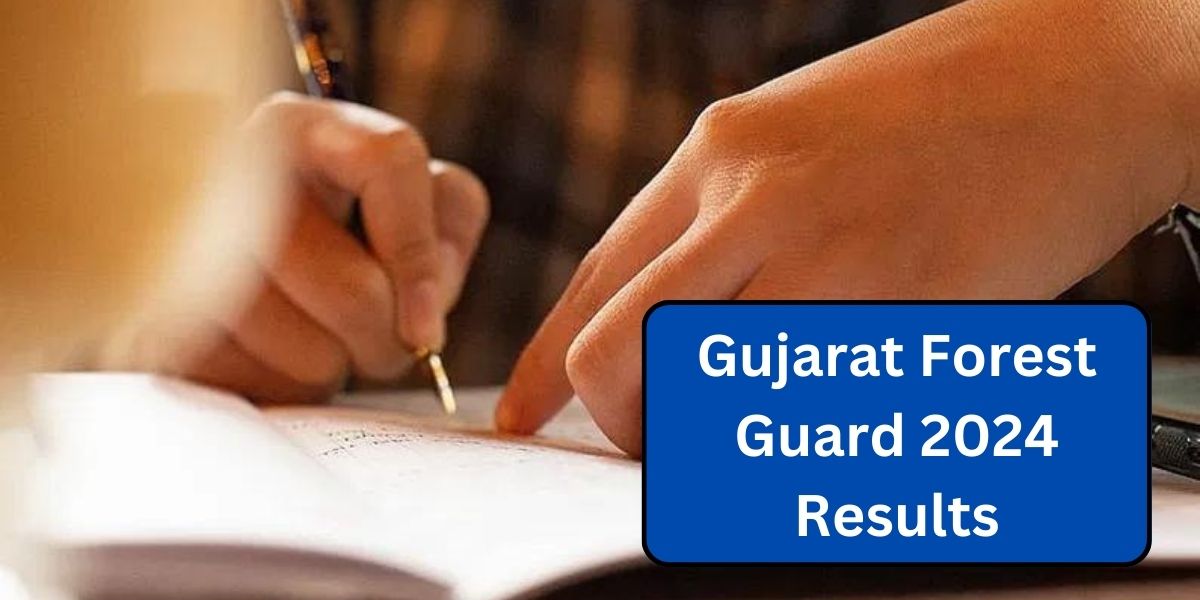 Gujarat Forest Guard 2024 Results