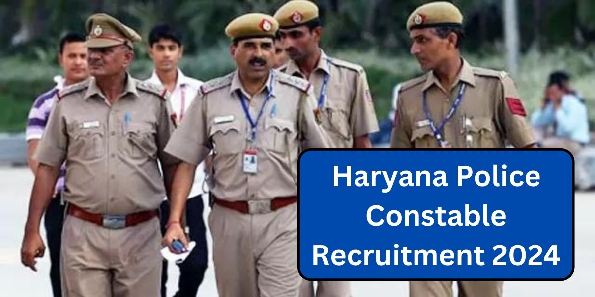 Haryana Police Constable Recruitment 2024