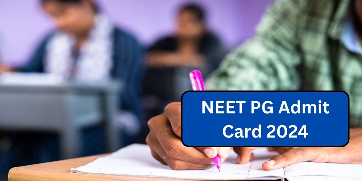 NEET PG Admit Card 2024