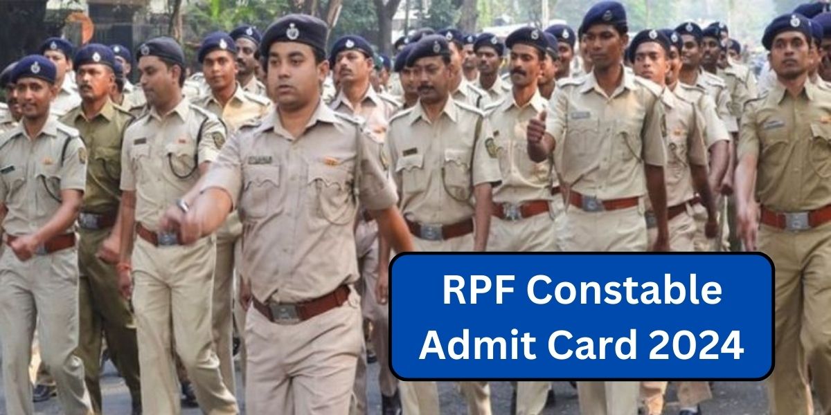 RPF Constable Admit Card 2024