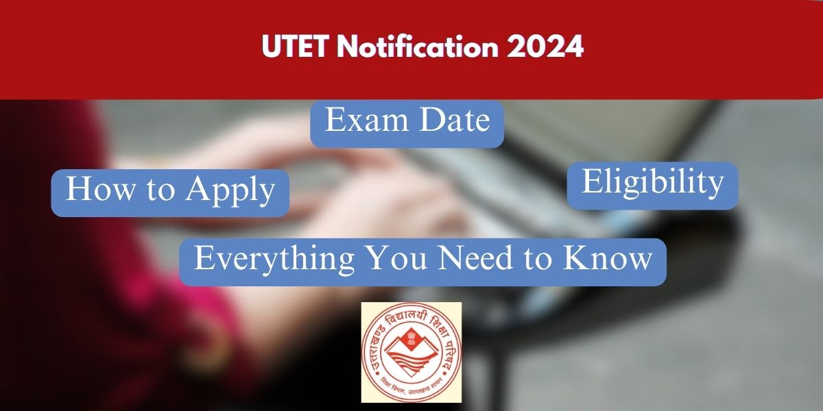 UTET Notification 2024