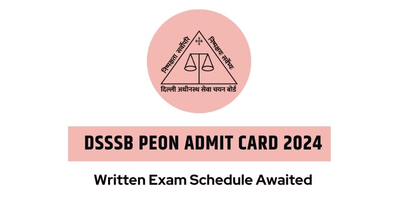 DSSSB Peon Admit Card 2024