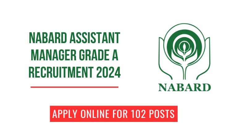 NABARD Assistant Manager Grade A Recruitment 2024