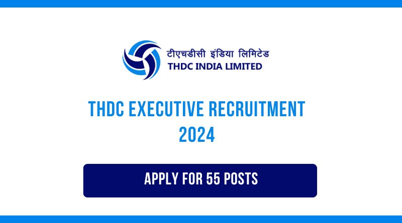 THDC Executive Recruitment 2024