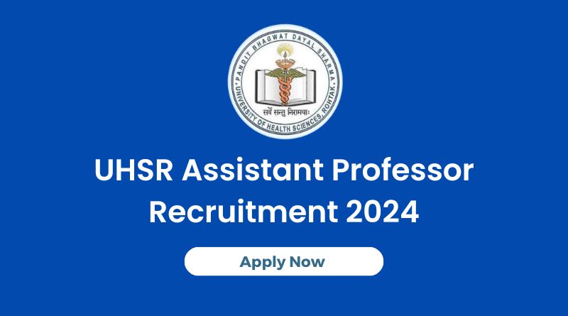 UHSR Assistant Professor Recruitment 2024