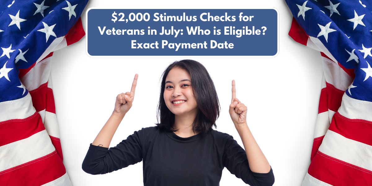 $2,000 Stimulus Checks for Veterans in July