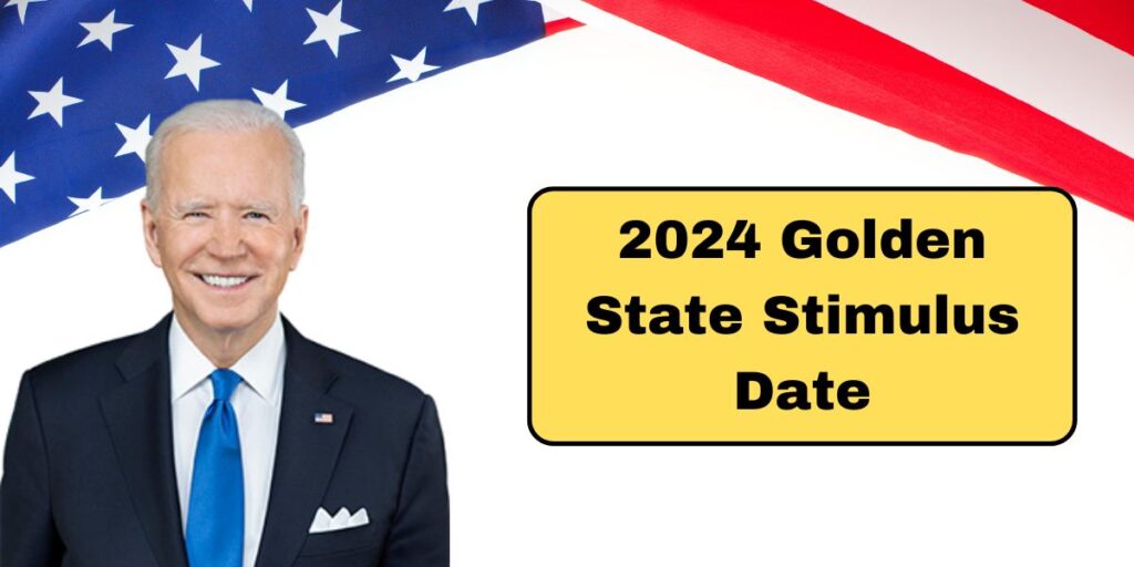 2024 Golden State Stimulus Date