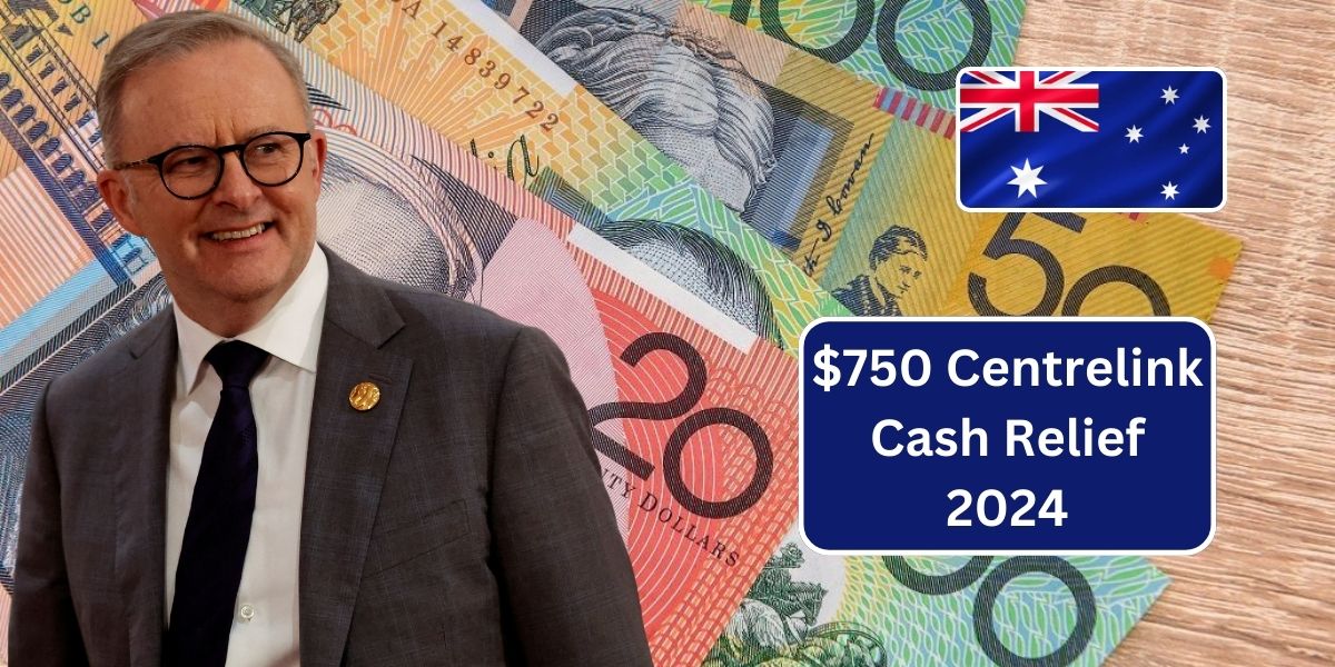 $750 Centrelink Cash Relief 2024