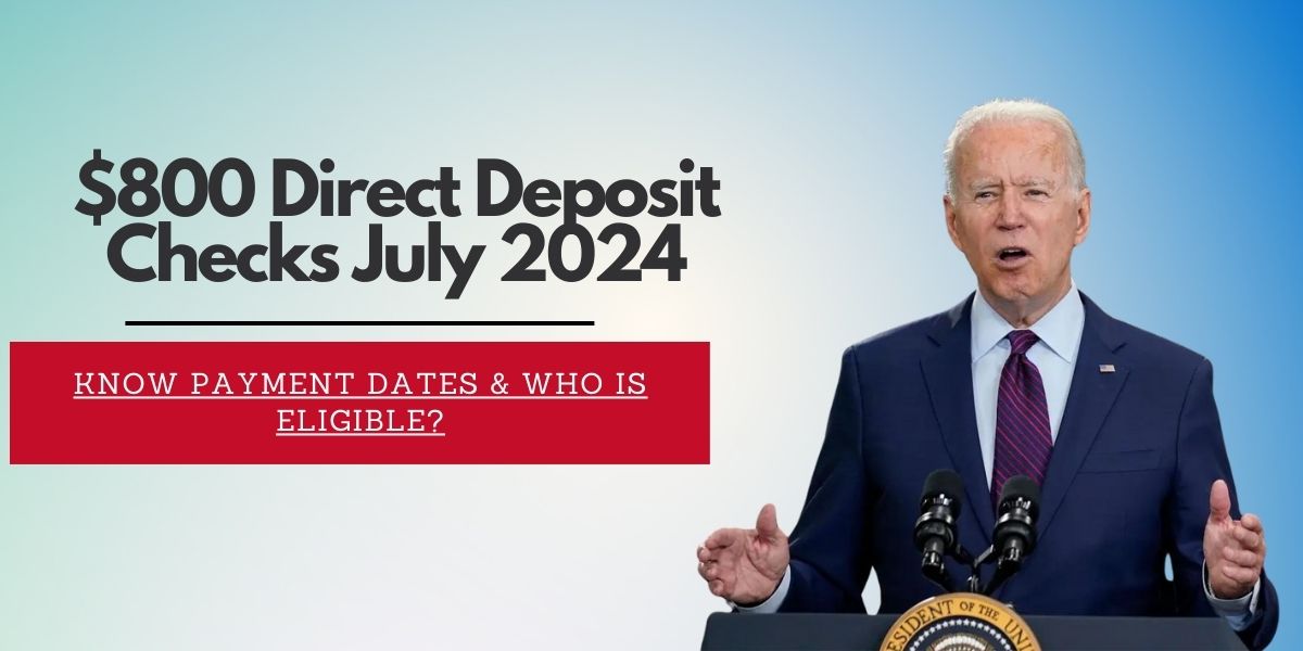 $800 Direct Deposit Checks July 2024