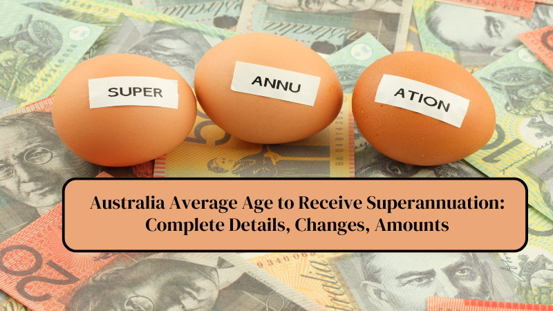 Australia Average Age to Receive Superannuation