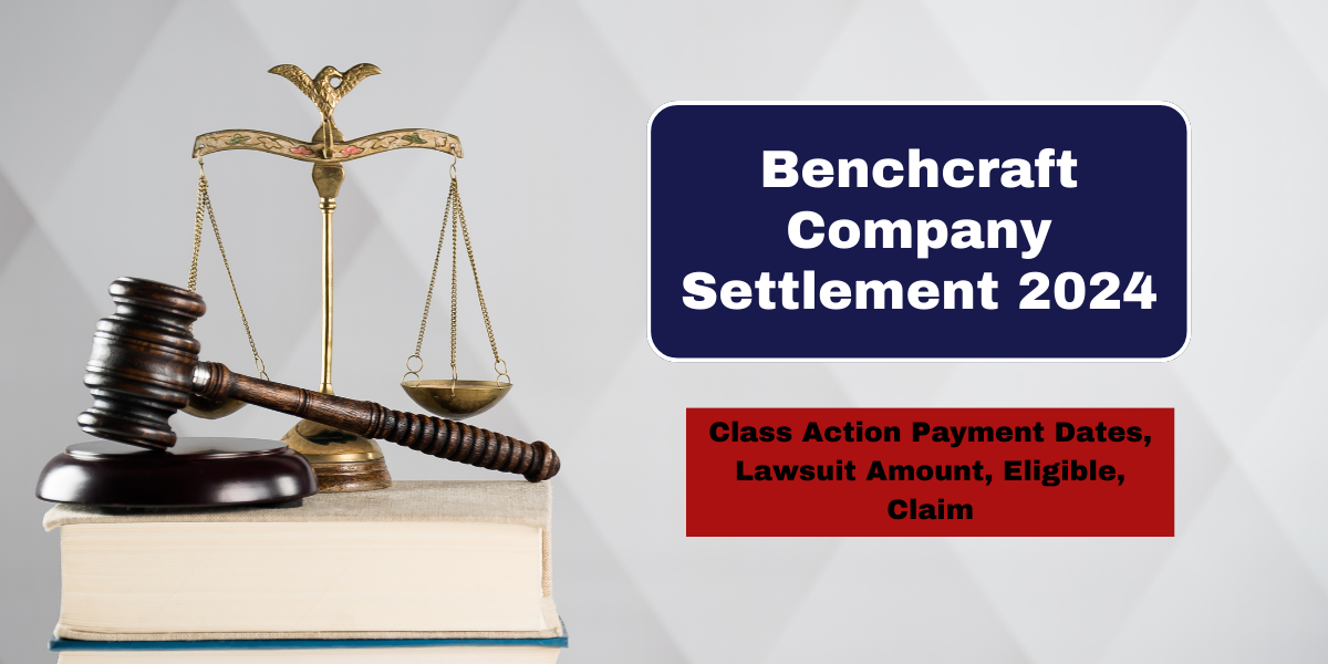 Benchcraft Company Settlement 2024