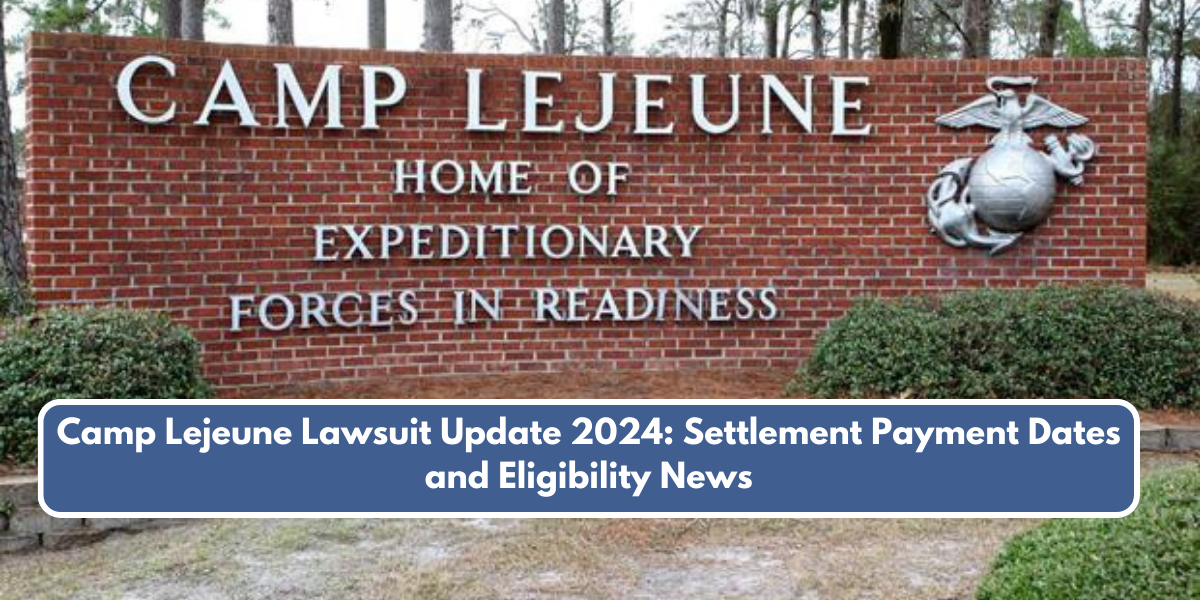 Camp Lejeune Lawsuit Update 2024