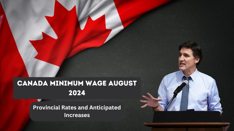 Canada Minimum Wage August 2024