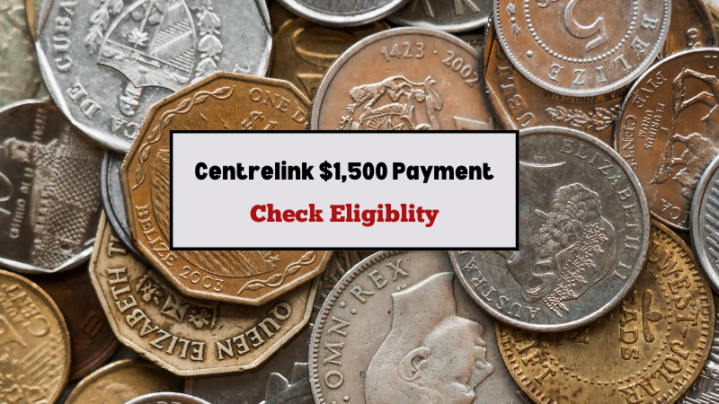 Centrelink $1,500 Payment