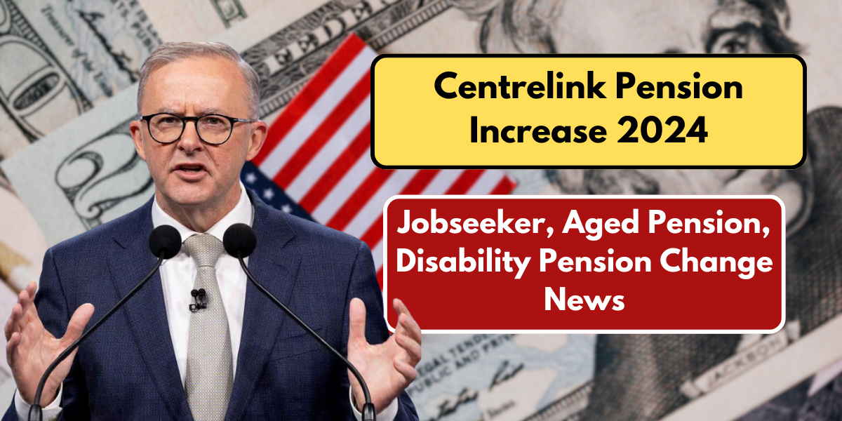 Centrelink Pension Increase 2024