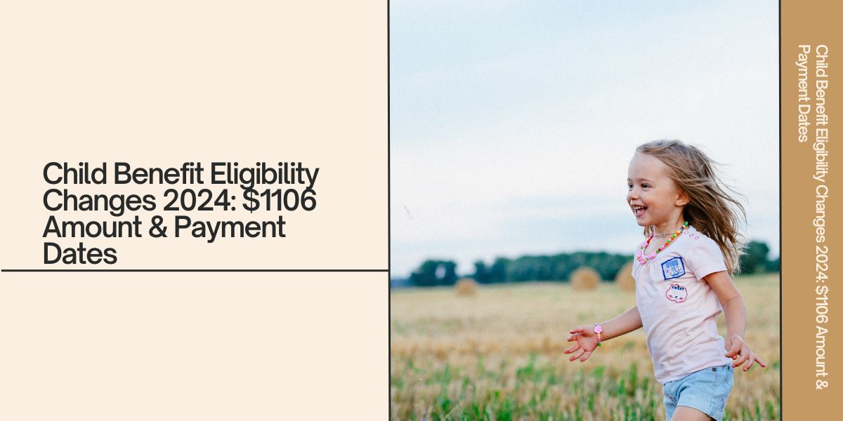 Child Benefit Eligibility Changes 2024