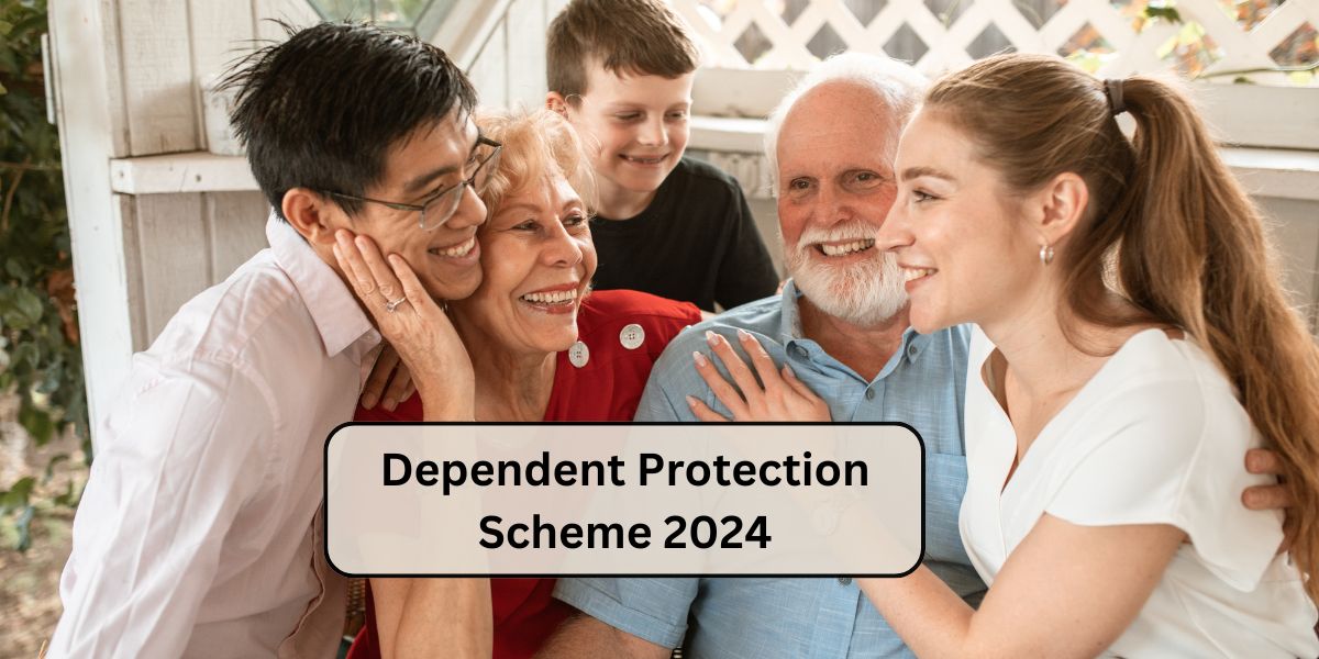 Dependent Protection Scheme 2024