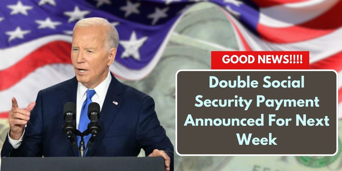 Double Social Security Payment Announced For Next Week