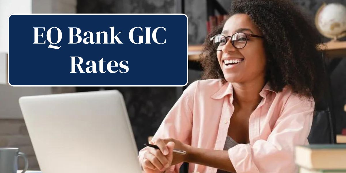 EQ Bank GIC Rates