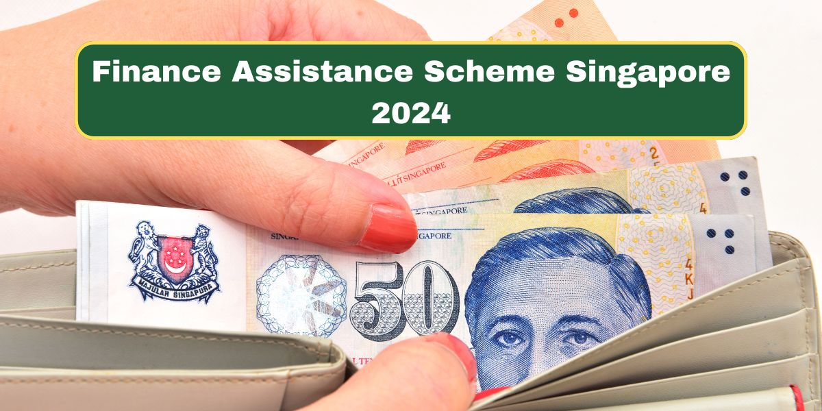 Finance Assistance Scheme Singapore 2024