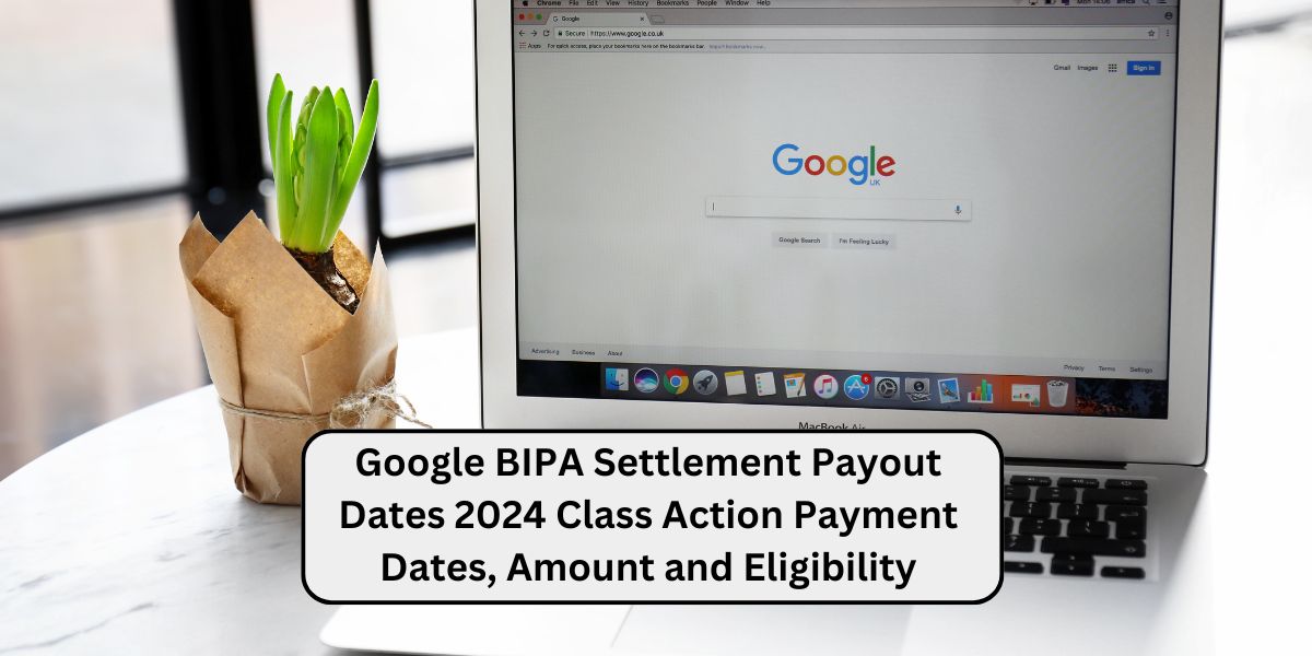 Google BIPA Settlement Payout Dates 2024