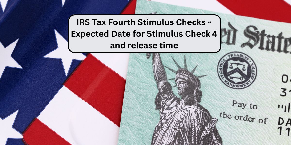 IRS Tax Fourth Stimulus