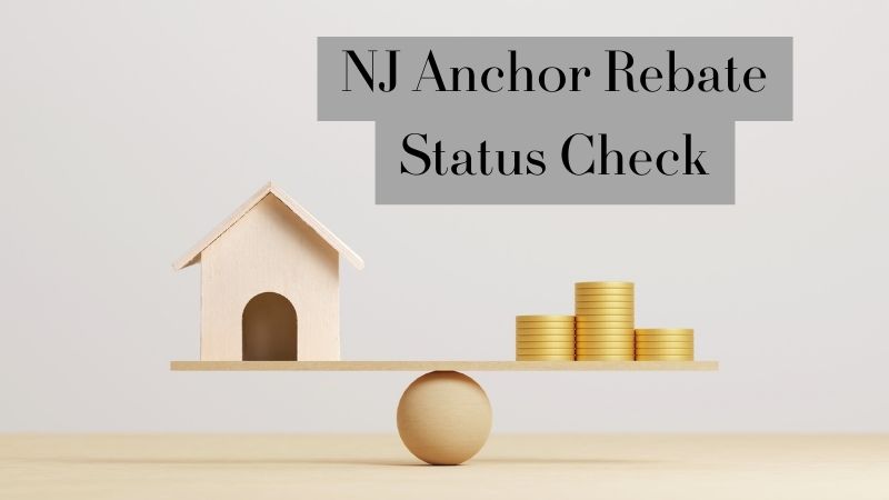 NJ Anchor Rebate Status Check: When NJ Anchor Rebate is Coming and How to Get it?