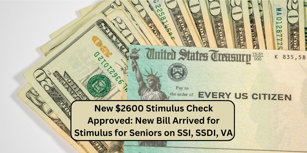 New $2600 Stimulus Check Approved