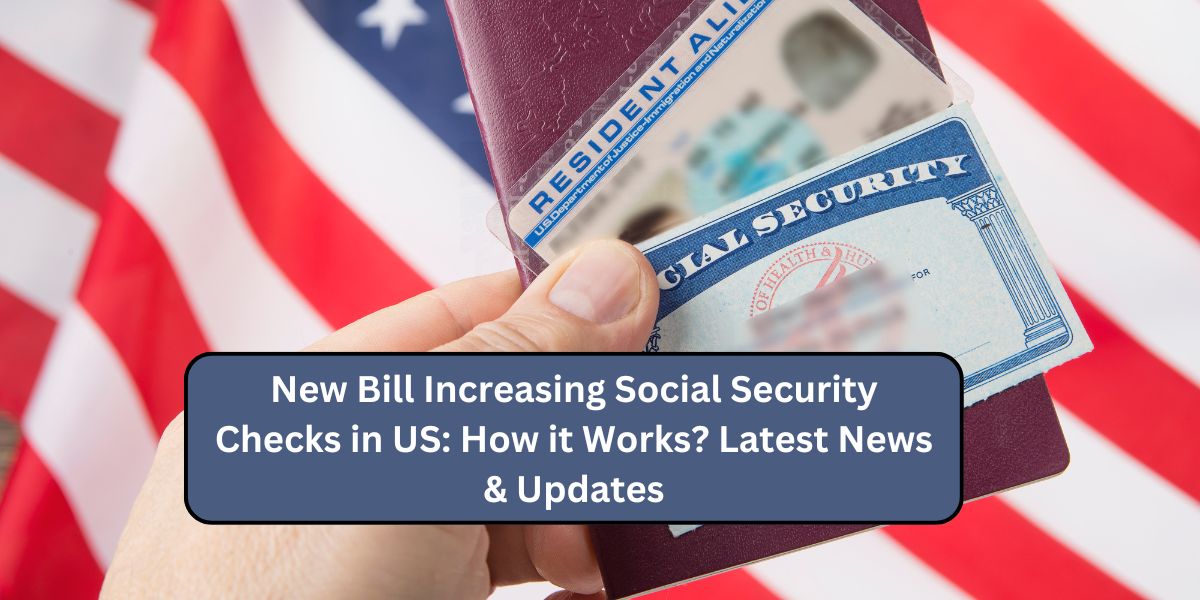 New Bill Increasing Social Security Checks in US