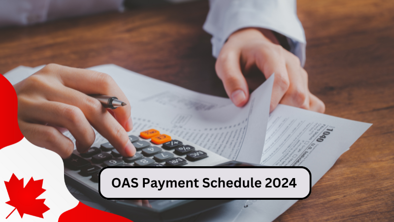 OAS Payment Schedule 2024