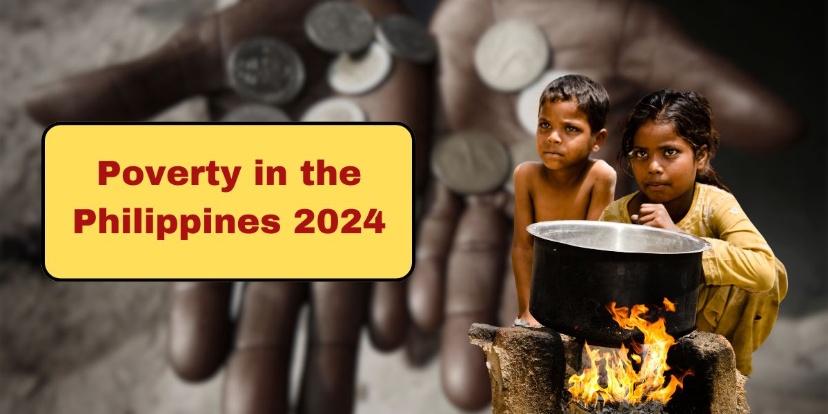 Poverty in the Philippines 2024