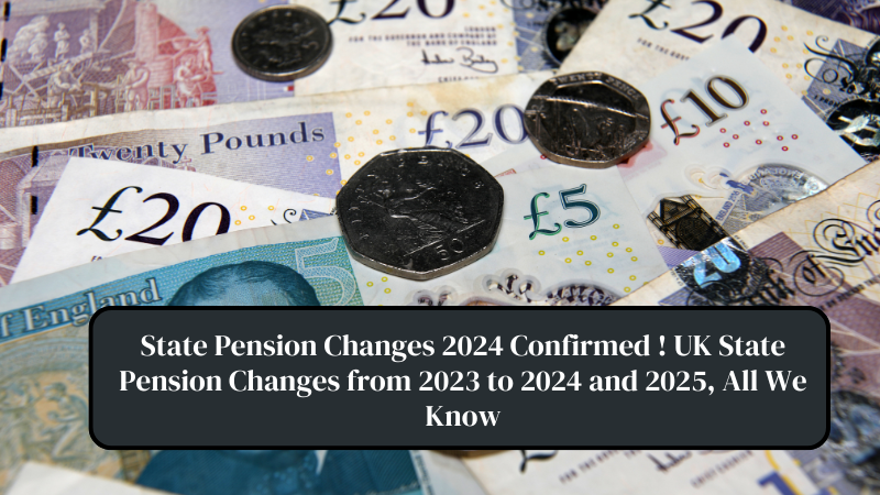 State Pension Changes 2024 Confirmed