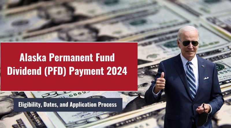 Alaska Permanent Fund Dividend (PFD) Payment 2024