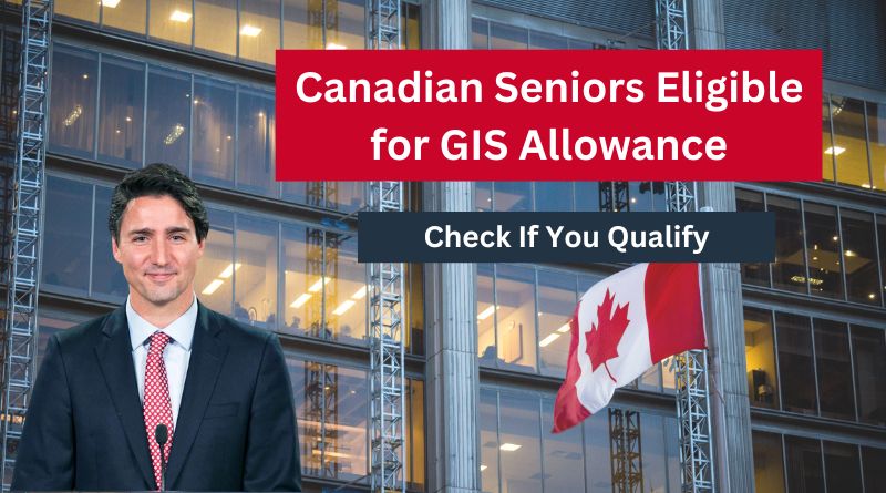 Canadian Seniors Eligible for GIS Allowance