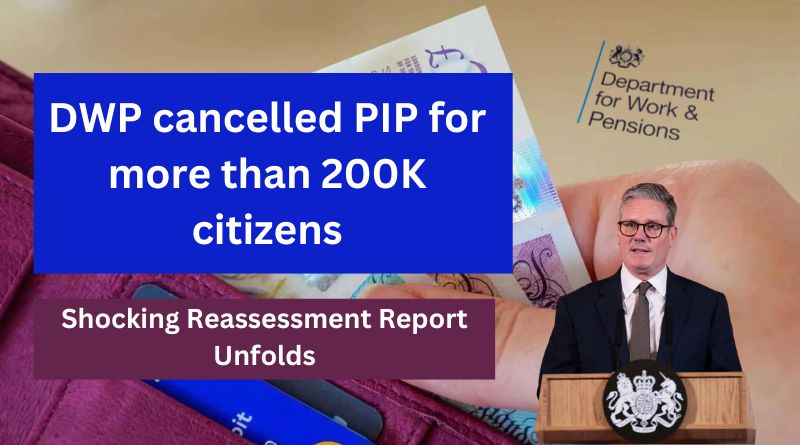 DWP cancelled PIP for more than 200K citizens