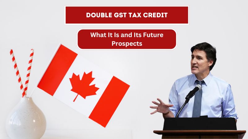 Double GST Tax Credit