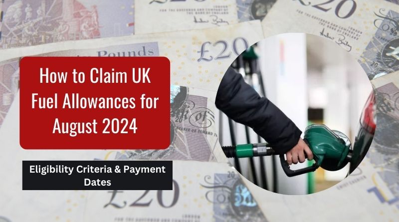 How to Claim UK Fuel Allowances for August 2024