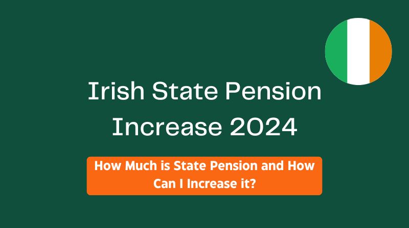 Irish State Pension Increase 2024