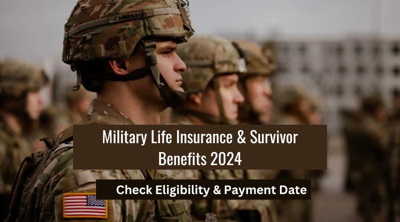 Military Life Insurance & Survivor Benefits 2024