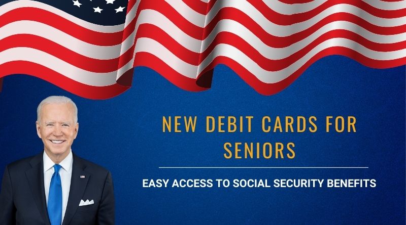 New Debit Cards for Seniors