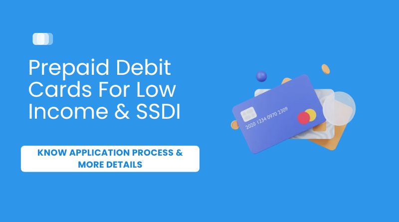 Prepaid Debit Cards For Low Income & SSDI