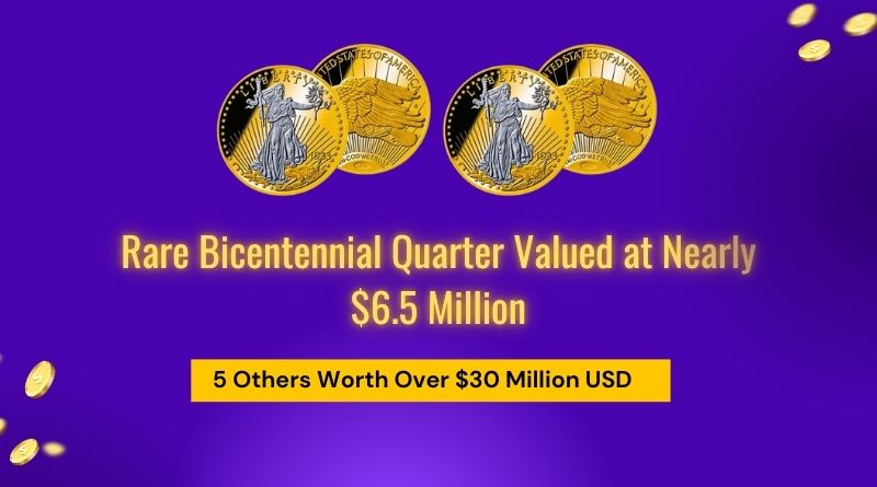 Rare Bicentennial Quarter Valued at Nearly $6.5 Million