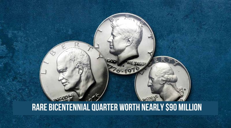 Rare Bicentennial Quarter Worth Nearly $90 Million