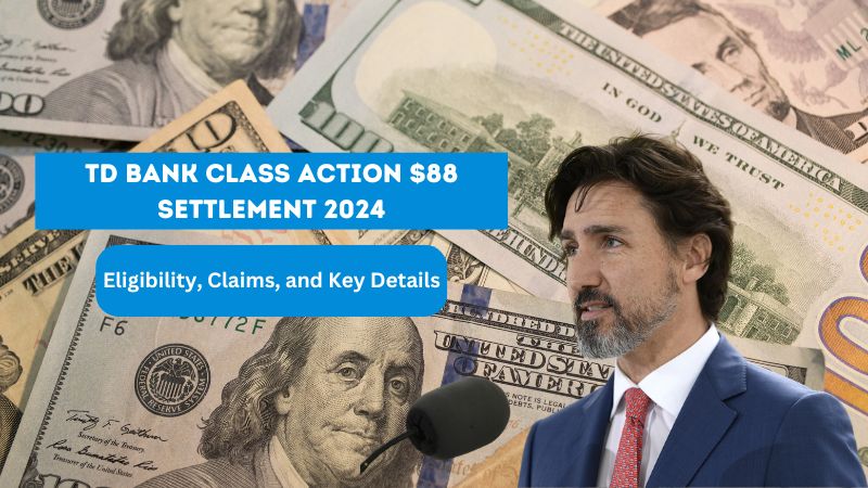 TD Bank Class Action $88 Settlement 2024