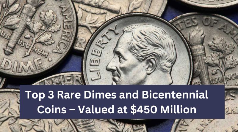 Top 3 Rare Dimes and Bicentennial Coins