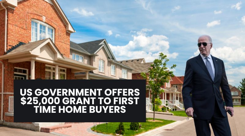 US Government Offers $25,000 Grant to First Time Home Buyers